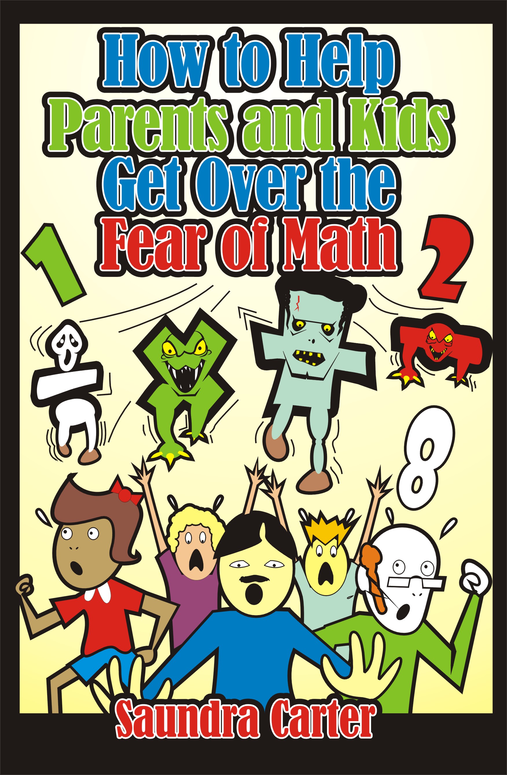 How to Help Parents and Kids Get Over the Fear of Math